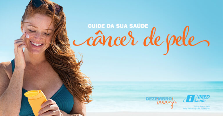 #DezembroLaranja – Prevenção ao Câncer de Pele